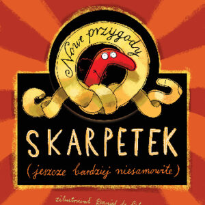 Nowe przygody Skarpetek (jeszcze bardziej niesamowite) - wiek 4+