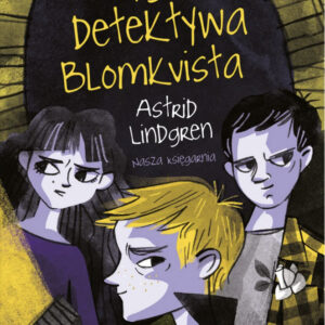 Przygody detektywa Blomkvista - wiek 9+
