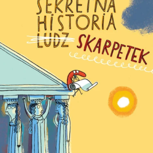 „Sekretna historia Skarpetek” tom 1 - wiek 6+
